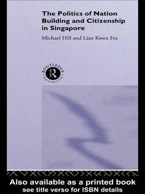 cover image of The Politics of Nation Building and Citizenship in Singapore